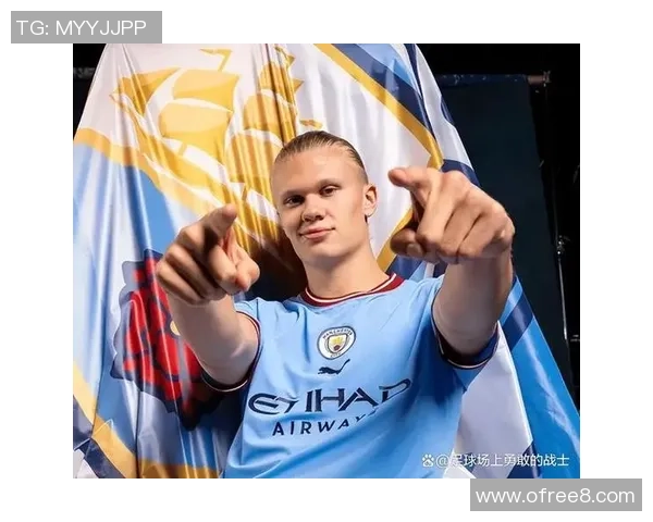 哈兰德:从足球新星到世界顶级前锋的传奇之路 哈兰德:从足球新星到世界顶级前锋的传奇之路