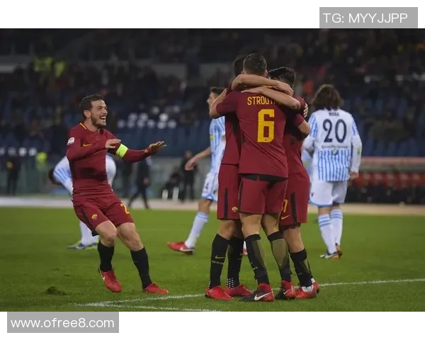 罗马对阵斯帕尔精彩直播赛事全程回顾与分析